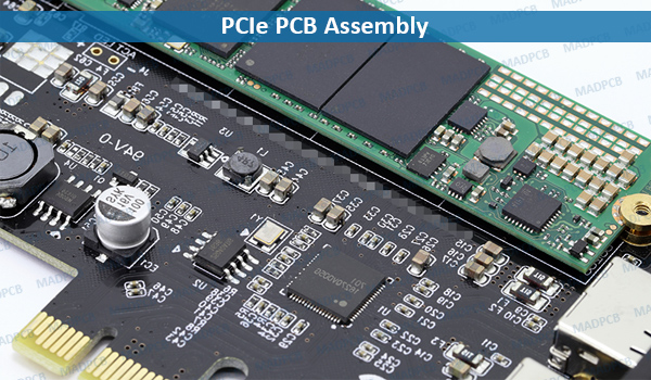 PCI Express: PCIe PCB Manufacturing, Assembly, Design | MADPCB