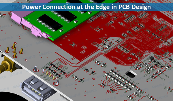 Power Connection at the Edge in PCB Design